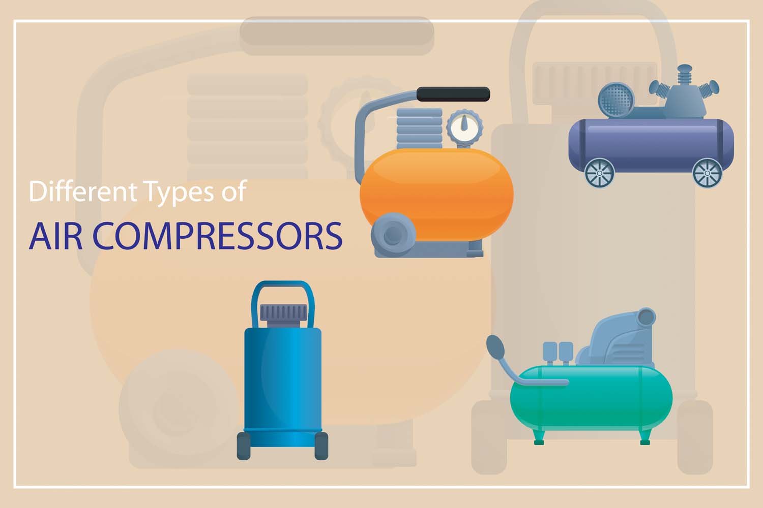 Different Types of Air Compressors