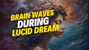 Brain-Waves-During-Lucid-Dream