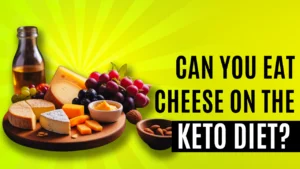 Can You Eat Cheese On The Keto Diet