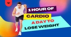 1 Hour Of Cardio A Day To Lose Weight